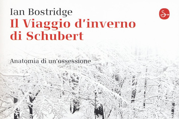 Ian Bostridge Il viaggio d'inverno di schubert anatomia di un'ossessione
